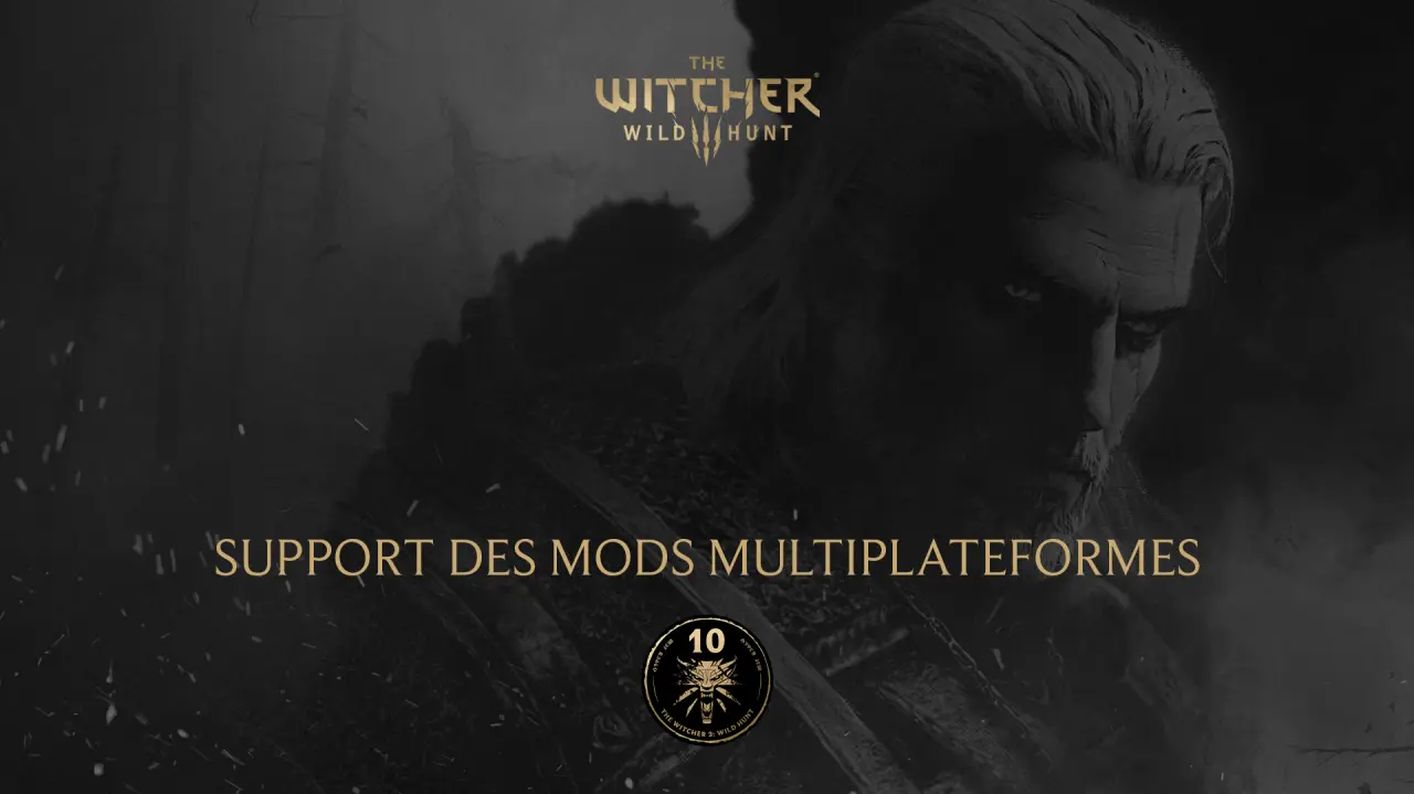 
The Witcher 3 : Wild Hunt – Prise en charge des mods multiplateformes